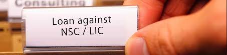 LOAN AGAINST NSC KVP LIC